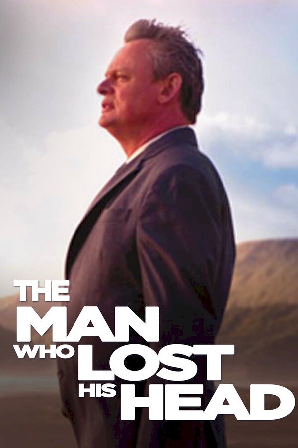 The Man Who Lost His Head Film 2007 