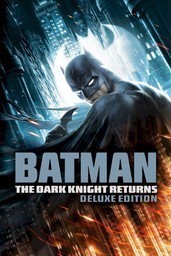 Batman: The Dark Knight Returns - Part 1 and Part 2 (Deluxe Edition)