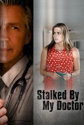 Stalked By My Doctor