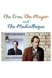 L'arbre, le maire et la médiathèque