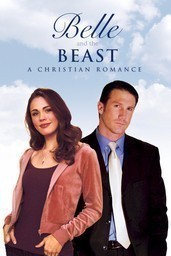 Belle and the Beast - A Christian Romance