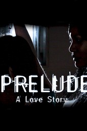 Prelude - A Love Story