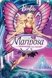 Barbie: Mariposa and her Butterfly Fairy Friends