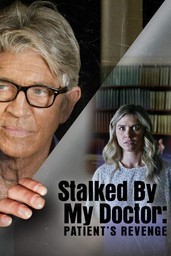 Stalked by my Doctor: Patient's Revenge