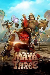 Maya and the three 